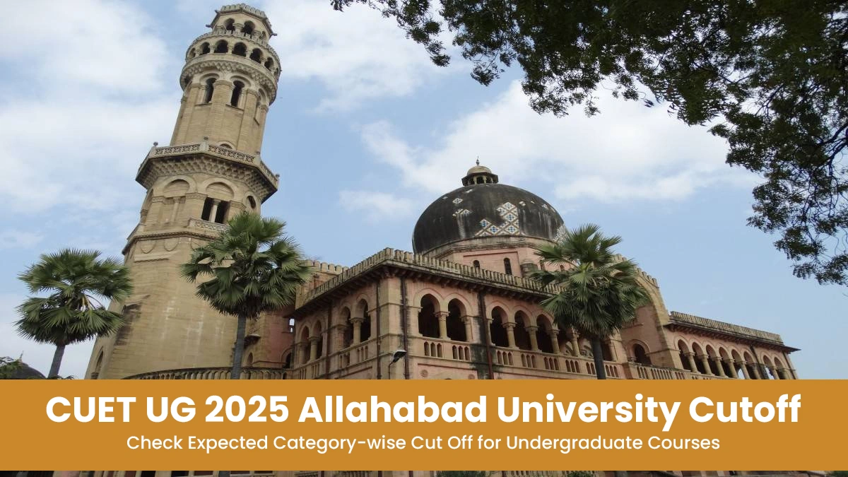 CUET UG 2025 Allahabad University Cutoff Check Expected Category-wise Cut Off for Undergraduate Courses.webp